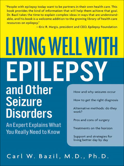 Title details for Living Well with Epilepsy and Other Seizure Disorders by Carl W. Bazil - Wait list